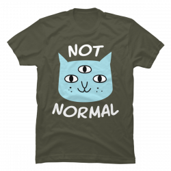 not normal t shirt